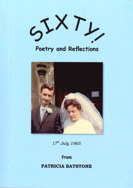 Sixty! Poetry and Reflections by Patricia Batstone